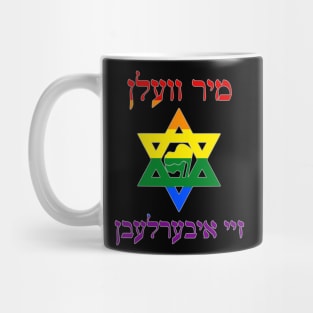 Mir Veln Zey Iberlebn (Pride Colors) Mug